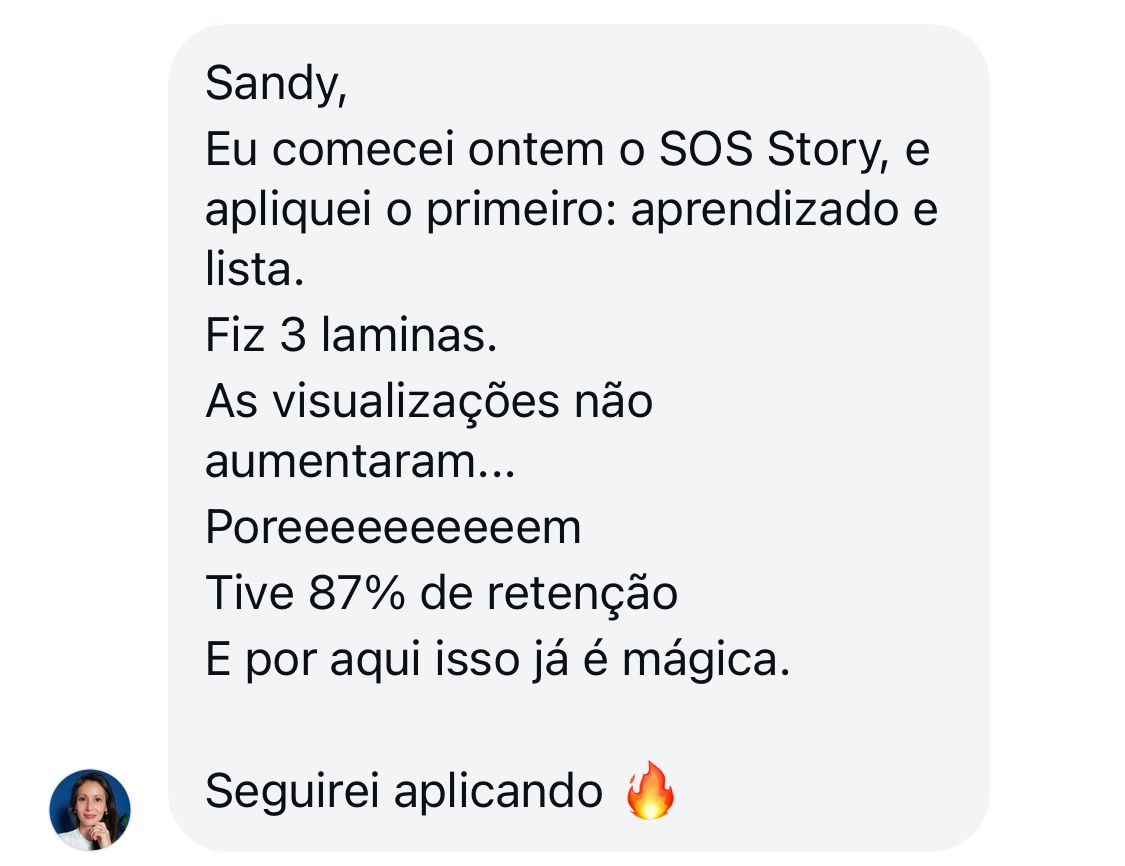 Aluna relata que aplicou os modelos Aprendizado e Lista e teve 87% de retenção na sequência de Stories.